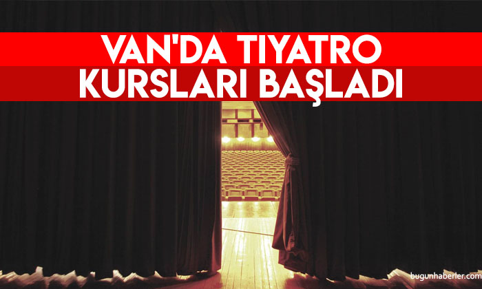 Van’da tiyatro kusrları başladı