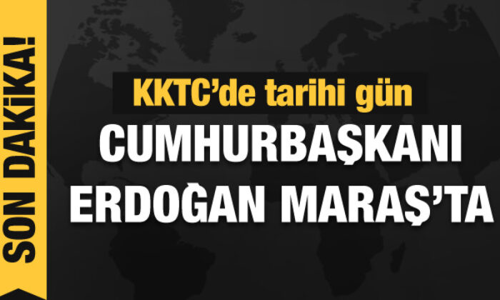 Cumhurbaşkanı Erdoğan Maraş’ta