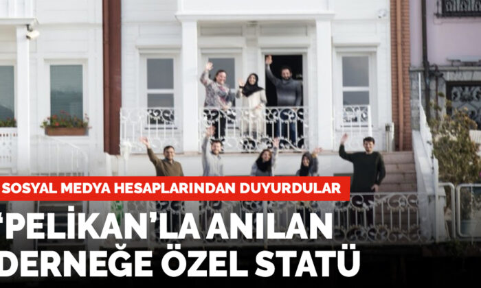 ‘Pelikan’la anılan derneğe ‘kamu yararı’ statüsü