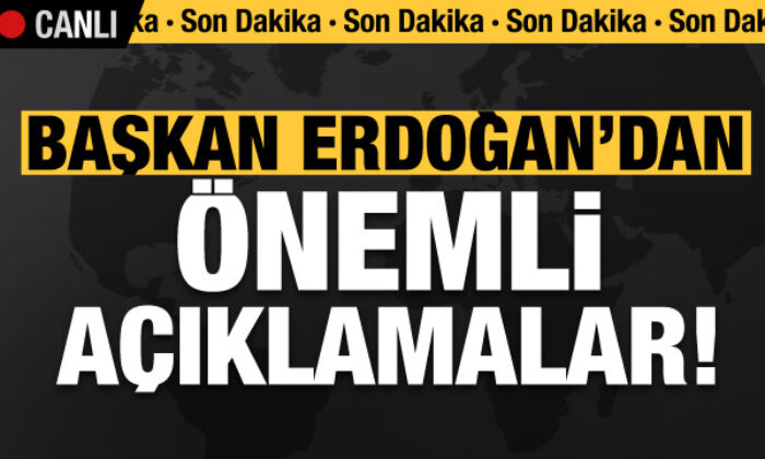 Son dakika: Başkan Erdoğan’dan önemli açıklamalar!