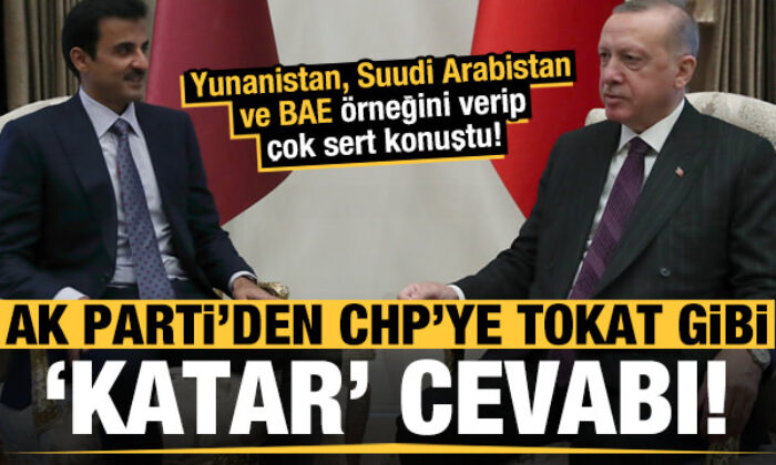 AK Parti’den CHP’ye tokat gibi ‘Katar’ cevabı!