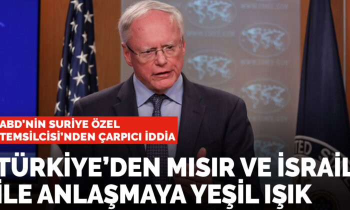 Jeffrey: Türkiye, İsral ve Mısır ile anlaşmaya sıcak bakıyor