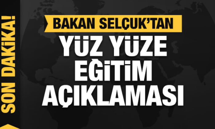 Son Dakika: Milli Eğitim Bakanı Ziya Selçuk’tan yüz yüze eğitim açıklaması