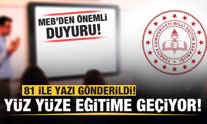 Son dakika: MEB’den son dakika yüz yüze eğitim duyurusu! 81 ile yazı gönderildi