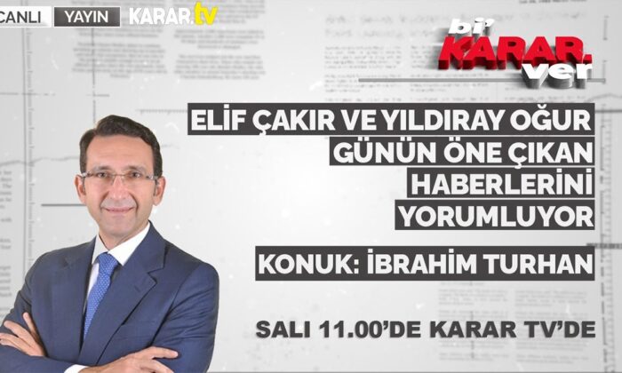 İbrahim Turhan Bi’Karar Ver’e konuk oluyor