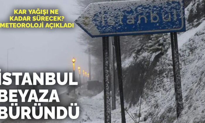 Kar yağışı kaç gün sürecek? Meteoroloji açıkladı