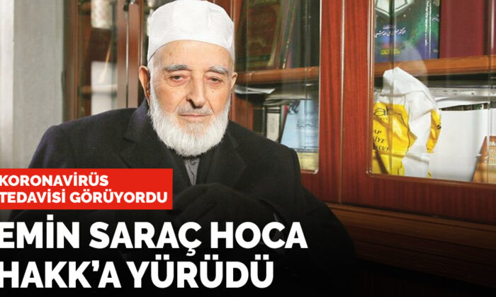 Son dakika! Hadis alimi Muhammed Emin Saraç Hakk’a yürüdü