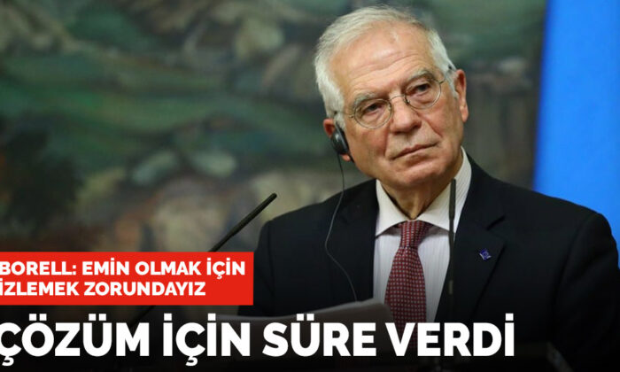 AB: Türkiye’nin tutumunu yaza kadar yakından takip edeceğiz