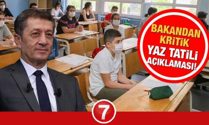 MEB Bakanı Ziya Selçuk’tan flaş açıklama! Yaz tatili iptal mi edilecek? 2 Temmuz telafi eğitimi