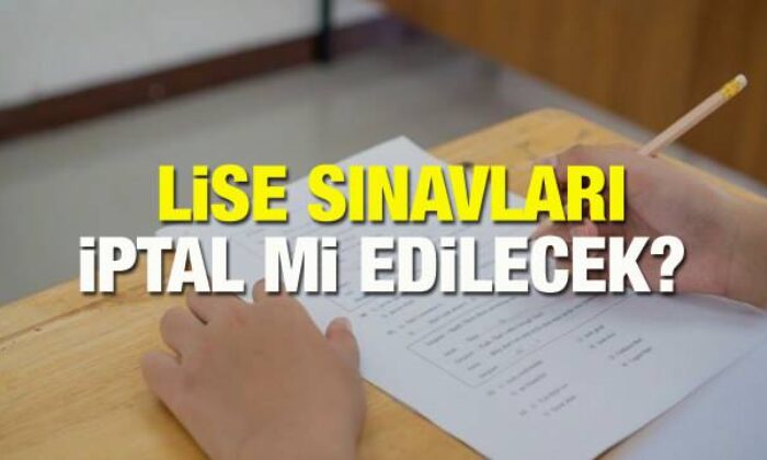 Sınavlar iptal mi? Lise (okul) sınavları hangi illerde yapılacak? MEB’den sınav açıklaması…