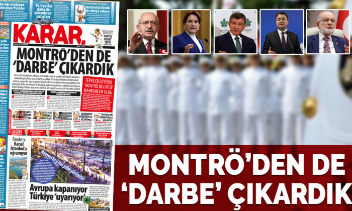 Montrö’den de ‘darbe’ çıkardık
