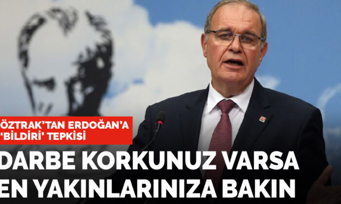 Öztrak’tan Erdoğan’a ‘bildiri’ tepkisi: Darbe korkunuz varsa en yakınlarınıza bakın