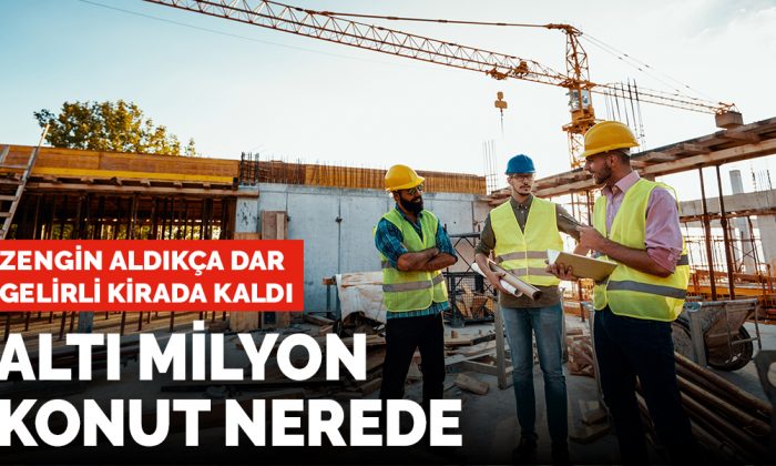 Altı milyon konut nerede