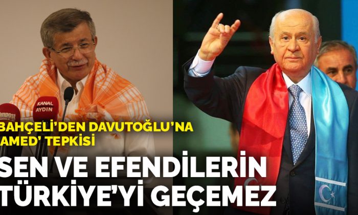 Bahçeli’den Davutoğlu’na ‘Amed’ tepkisi: Sen ve efendilerin Türkiye’yi geçemez