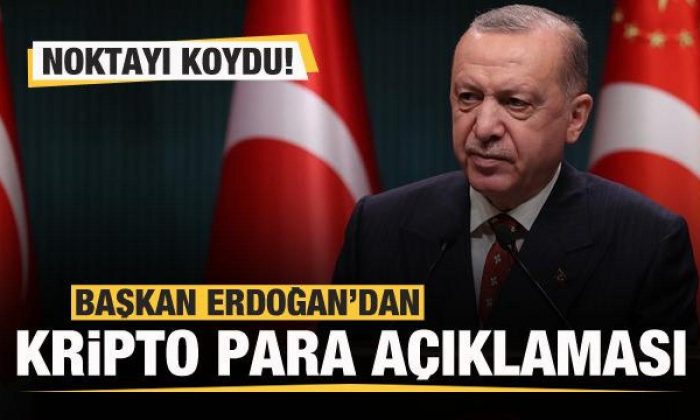 Başkan Erdoğan’dan son dakika kripto para açıklaması