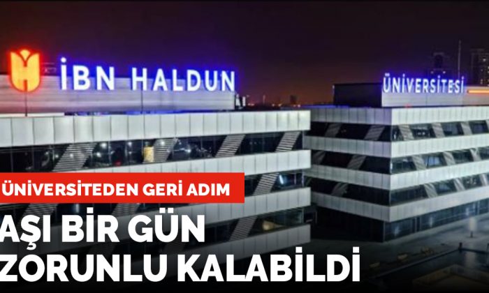 İbn Haldun Üniversitesi kararını değiştirdi