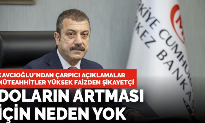Kavcıoğlu’ndan çarpıcı açıklamalar: Müteahhitler yüksek faizden şikayetçi