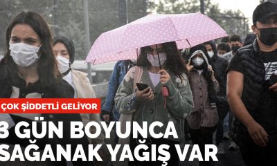 Çok şiddetli geliyor! 3 gün sağanak yağış var