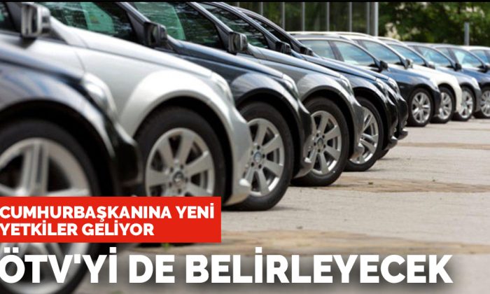 ÖTVyi de belirleyebilecek